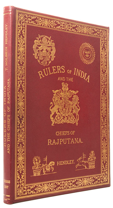 The rulers of India and the chiefs of Rajputana.