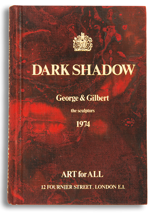 A presentation copy of Gilbert and George's Dark Shadow.