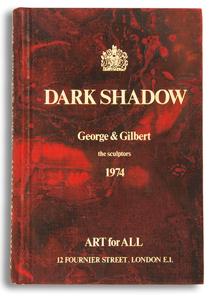 A presentation copy of Gilbert and George's Dark Shadow.