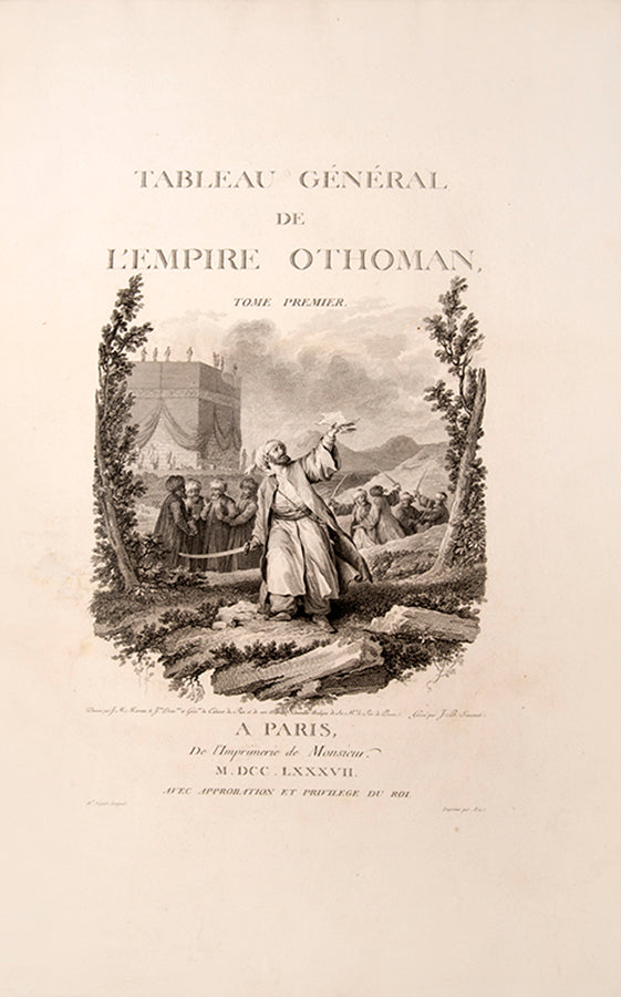 D'Ohsson's vast survey of the Ottoman Empire with engravings by the foremost illustrators of the day, including a superb double-page view of Mecca.