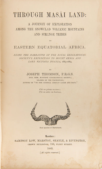 A rare inscribed first edition of Thomson's Through Masia Land. Thomson was a British geologist and explorer who played an important part in the Scramble for Africa.