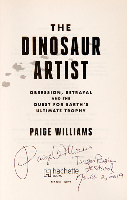 First edition of The Dinosaur Artist by Paige Williams, inscribed by the author.