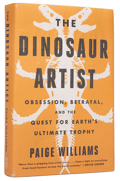 First edition of The Dinosaur Artist by Paige Williams, inscribed by the author.