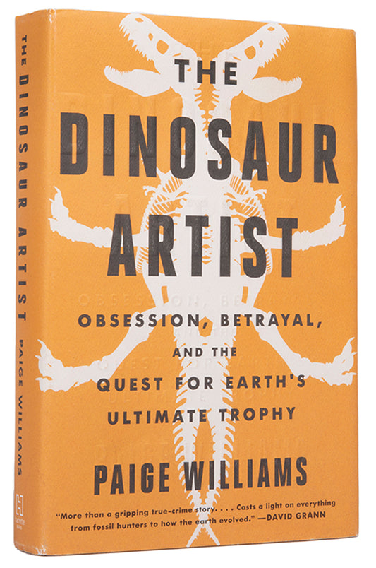 First edition of The Dinosaur Artist by Paige Williams, inscribed by the author.