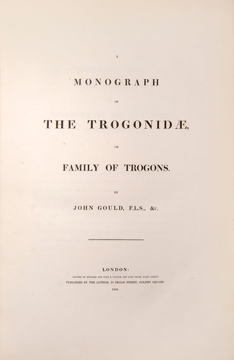 A Monograph of the Trogonidae, or Family of Trogons.