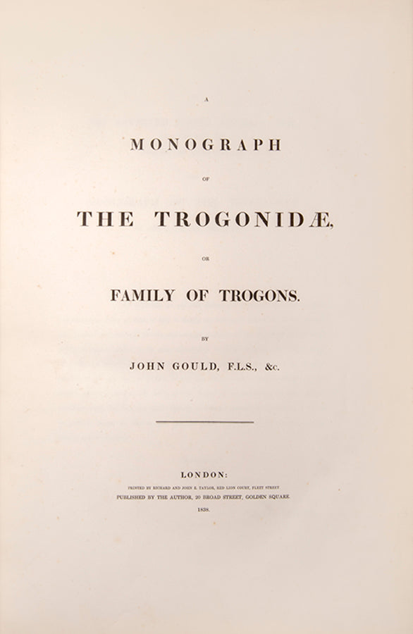 First edition of A Monograph of the Trogonidae or Family of Trogons by John Gould.