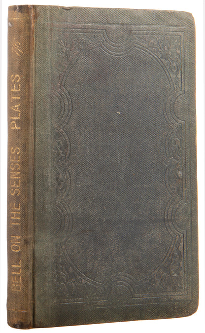 The rare first edition of Charles Bell's Organs of the Senses Familiarly Described, with hand-coloured anatomical plates.