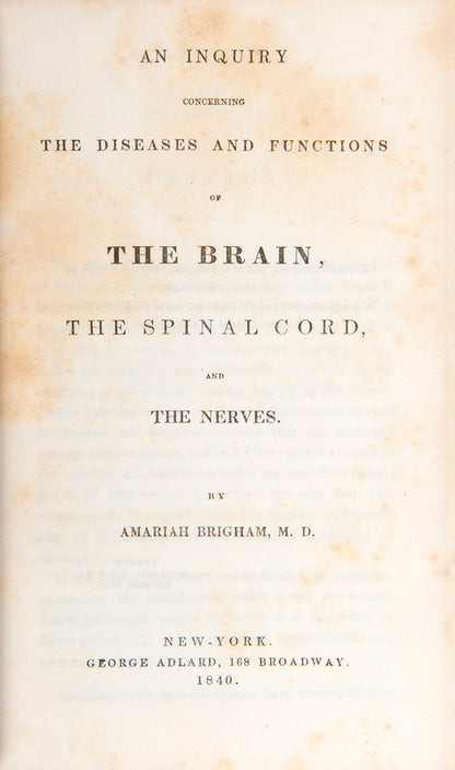 The rare first edition of The Diseases and Functions of the Brain by psychiatrist Amariah Brigham, the first American neurology book, published in 1840.