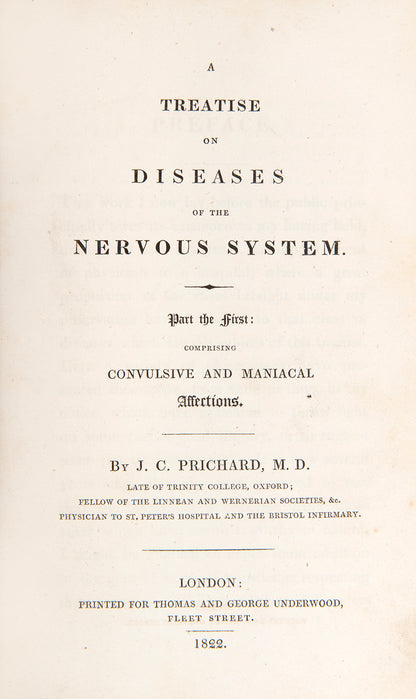 First edition of Prichard's Treatise on Diseases of the Nervous System, a book on mental illness containing one of the best early accounts of epilepsy.
