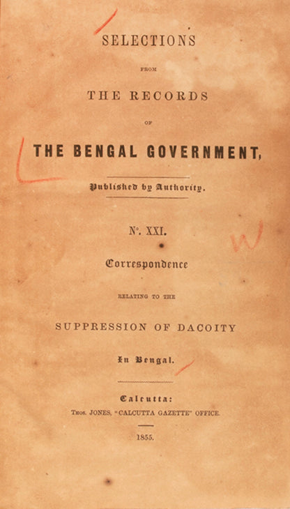 A rare survival of a compilation of Bengal Government records relating to the repression of banditry in the region.