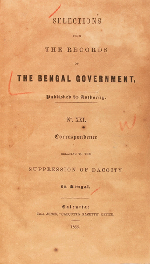 A rare survival of a compilation of Bengal Government records relating to the repression of banditry in the region.