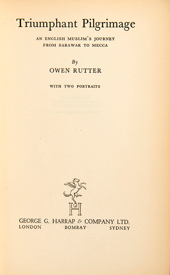 Rutter, a Fellow of the Royal Geographical Society, travelled extensively in Arabia visiting the Holy cities including Mecca.