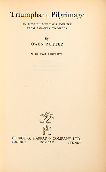 Rutter, a Fellow of the Royal Geographical Society, travelled extensively in Arabia visiting the Holy cities including Mecca.