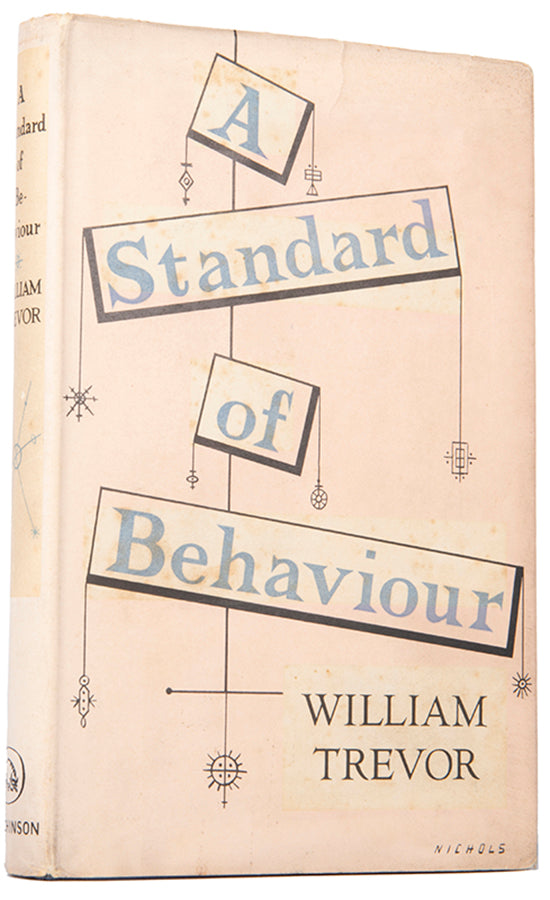 First edition of A Standard of Behaviour by William Trevor, the author's first novel.