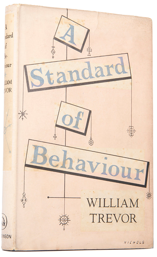 First edition of A Standard of Behaviour by William Trevor, the author's first novel.