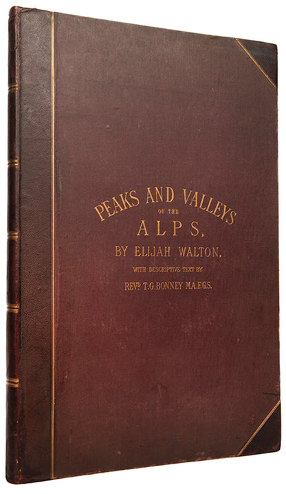 Elijah Walton's fine colour plate views of the Western Alps, including the Matterhorn, Mont Blanc,