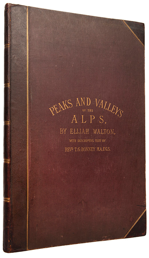 Elijah Walton's fine colour plate views of the Western Alps, including the Matterhorn, Mont Blanc,