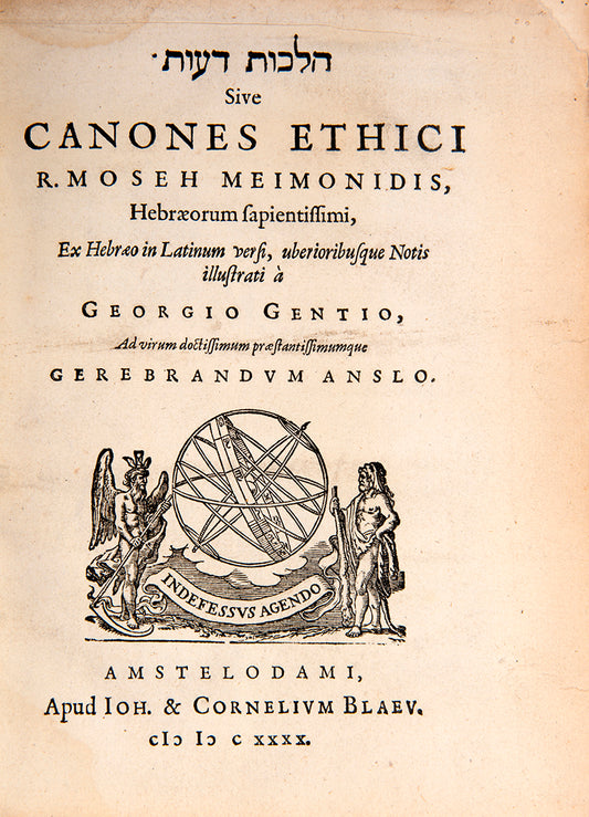 First edition of Gentius's Latin translation of 'Hilkhot De'ot', from the first book of Maimonides's monumental work 'Mishneh Torah', with a commentary