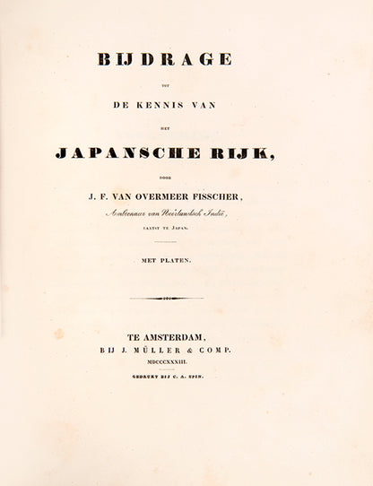 A superb copy with royal provenance of van Overmeer Fisscher's survey of Japan, where he worked from 1820 to 1829 as a Dutch factory employee at Deshima.