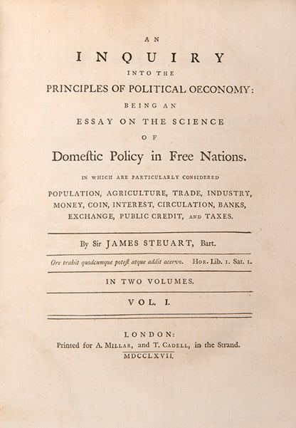 The first edition of Sir James Steuart's Inquiry into the Principles of Political Oeconomy, handsomely bound in contemporary mottled calf.