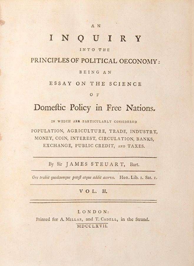 The first edition of Sir James Steuart's Inquiry into the Principles of Political Oeconomy, handsomely bound in contemporary mottled calf.