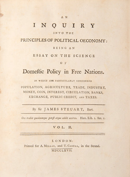 The first edition of Sir James Steuart's Inquiry into the Principles of Political Oeconomy, handsomely bound in contemporary mottled calf.