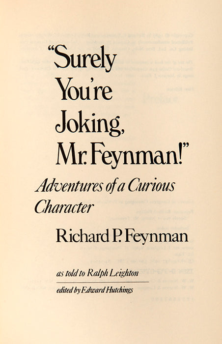 "Surely You're Joking, Mr. Feynman!"