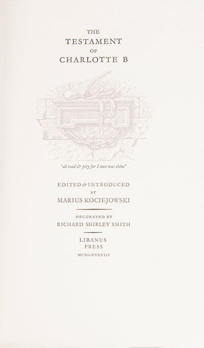First edition of The Testament of Charlotte B edited by Marius Kociejowski, inscribed by the editor to Hilary Gerrard.