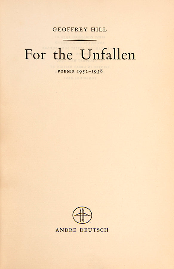 First edition of For the Unfallen by Geoffrey Hill, the author's first commercially published work.