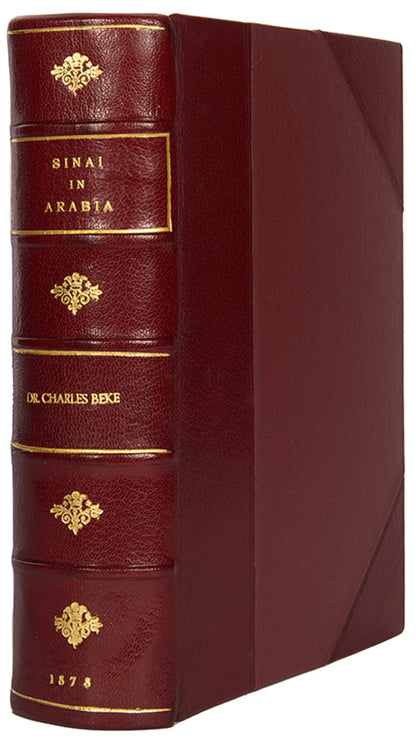 First edition of The late Dr. Charles Beke's discoveries of Sinai in Arabia, the account of Charles Beke's final 1874 expedition to Mount Sinai.