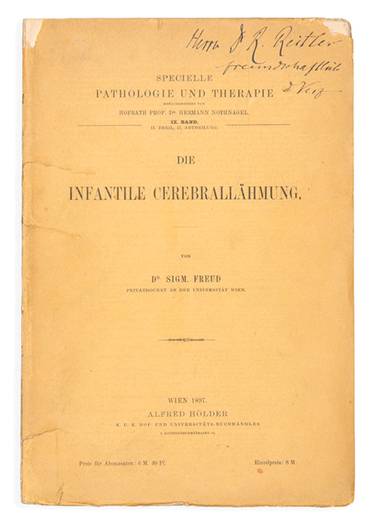 The rare first edition of Sigmund Fredu's important work on cerebral palsy, Die Infantile Cerebrallahmung, inscribed to his close colleague Rudolph Reitler.