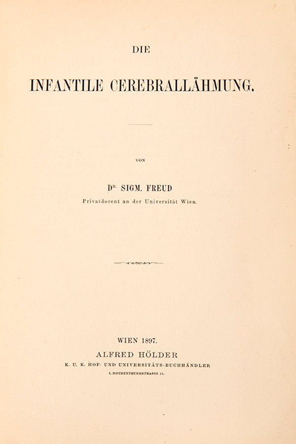 The rare first edition of Sigmund Fredu's important work on cerebral palsy, Die Infantile Cerebrallahmung, inscribed to his close colleague Rudolph Reitler.