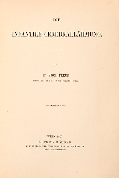 The rare first edition of Sigmund Fredu's important work on cerebral palsy, Die Infantile Cerebrallahmung, inscribed to his close colleague Rudolph Reitler.
