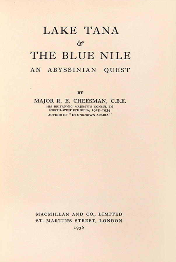 A fine presentation copy from the author. Cheesman was the H. M. Consul in North-west Abyssinia, and led this surveying expedition to Lake Tana