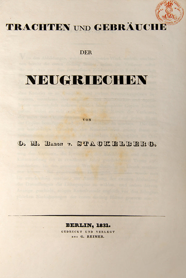 First German edition of Trachten und Gebrauche der Neugriechen by Otto Magnus Baron von Stackelberg.