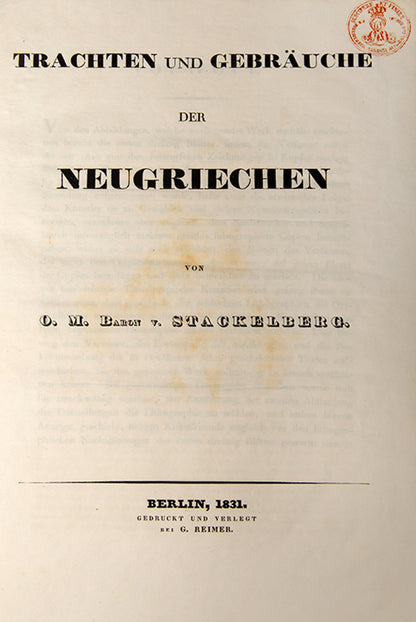 First German edition of Trachten und Gebrauche der Neugriechen by Otto Magnus Baron von Stackelberg.