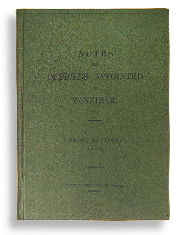 Intended for officers coming to Zanzibar for the first time, comprising 'information as to the general conditions of life of a nature not always to be found in official publications