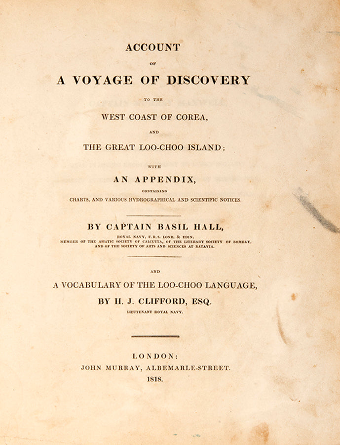 First edition of Account of a Voyage of Discovery to the West Coast of Corea by Basil Hall, important as one of the first works by a European describing China.