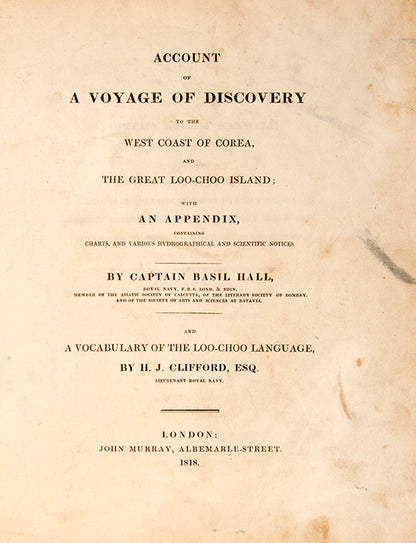 First edition of Account of a Voyage of Discovery to the West Coast of Corea by Basil Hall, important as one of the first works by a European describing China.