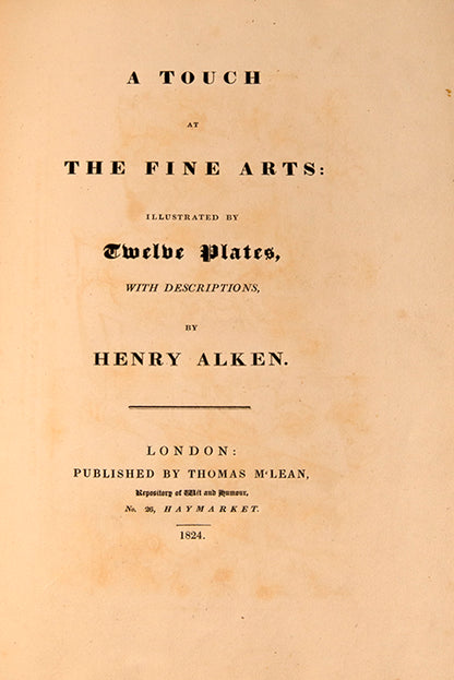 First edition of A Touch at the Fine Arts by Henry Alken, with 12 hand-coloured aquatints.