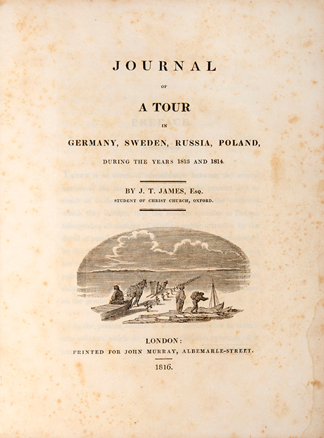 First edition of Journal of a Tour in Germany, Sweden, Russia, Poland by John Thomas James, containing 18 plates.