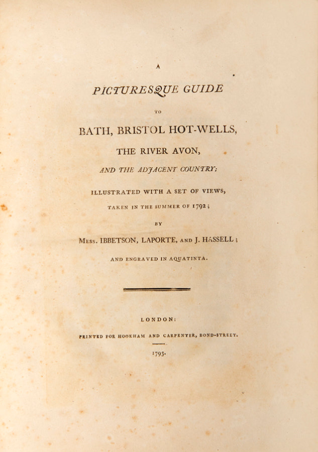 First edition of A Picturesque Guide to Bath by Julies Ibbetson, john Hassell and John Laporte, with 16 hand-coloured aquatints. 