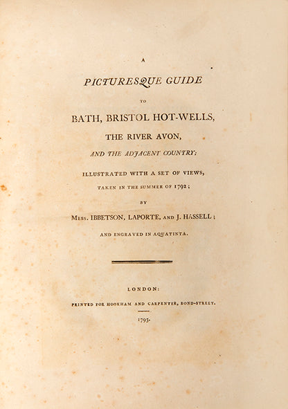 First edition of A Picturesque Guide to Bath by Julies Ibbetson, john Hassell and John Laporte, with 16 hand-coloured aquatints. 