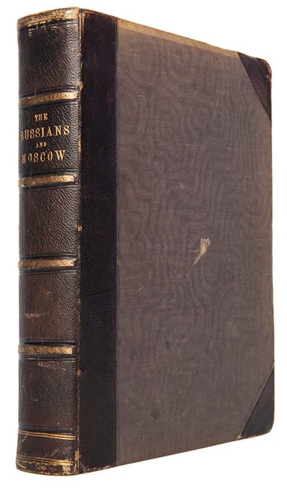 First edition of The Character of the Russians by Robert Lyall, containing 13 hand-coloured aquatints, several showing Moscow and the Kremlin.