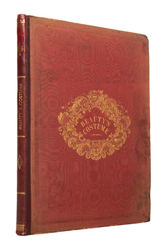 First edition of Beauty's Costume by Charles Heath and Leitch Ritchie, with 12 hand-coloured plates showing twelve female beauties in costumes from around the world.