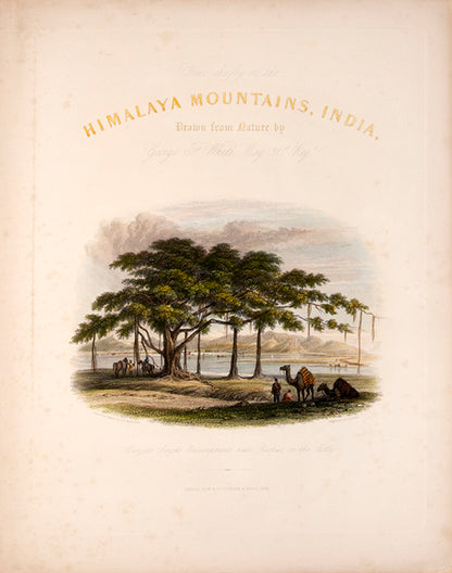 Second edition of Views in India by George Francis White, containing 29 handcoloured plates depicting the Himalayas.