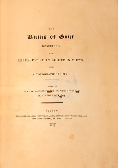 First edition of The Ruins of Gour by Henry Creighton, with 18 aquatints of the ruins at Gour in Western Bengal.