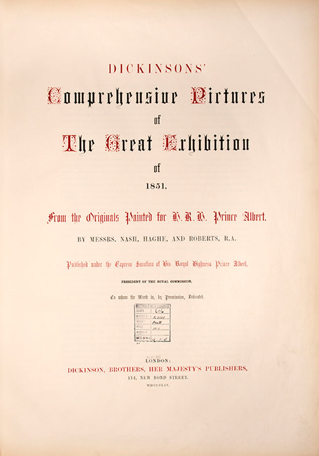 First edition of Dickinson's Comprehensive Pictures of the Great Exhibition of 1851 by Dickenson Bros, one of the great pictorial commemorations of the Great Exhibition, containing 55 chromo-lithograph plates.