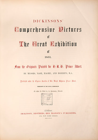 First edition of Dickinson's Comprehensive Pictures of the Great Exhibition of 1851 by Dickenson Bros, one of the great pictorial commemorations of the Great Exhibition, containing 55 chromo-lithograph plates.