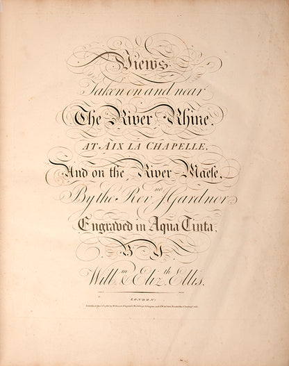 First edition of Views Taken On and Near the River Rhine by Rev. John Gardnor, containing 32 hand-coloured aquatint plates pf the Rhine and surrounding landscape.